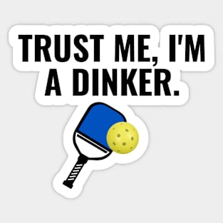 Funny I'm a Dinker Pickleball Player Gifts Sticker